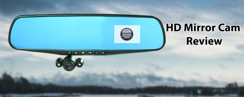 HD Mirror Cam Review