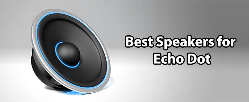 best speakers for echo dot 2018